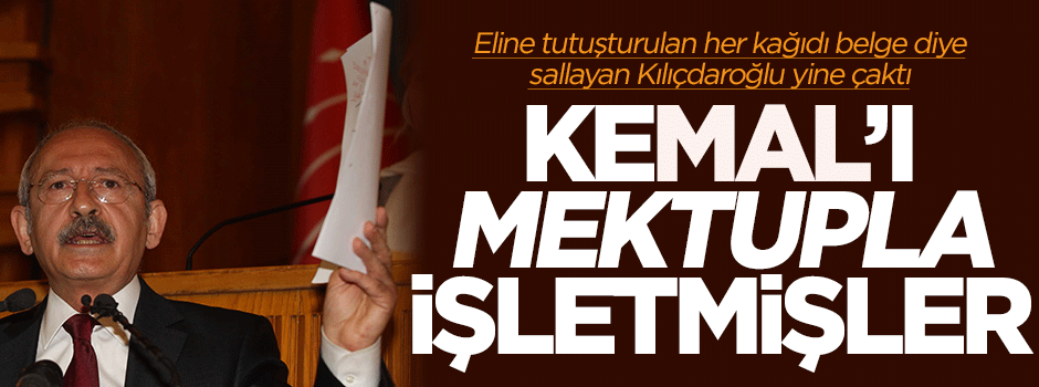 Kılıçdaroğlu'nu bu kez mektupla işlettiler