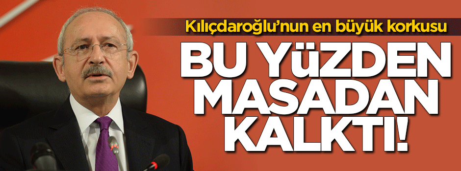 Kılıçdaroğlu'nu masadan başkanlık korkusu kaçırdı