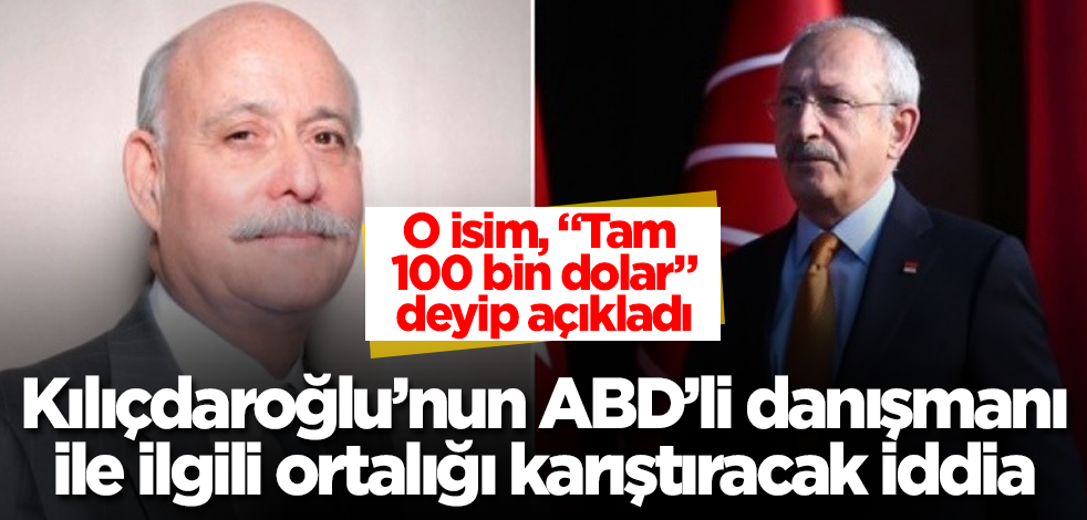 Kılıçdaroğlu’nun ABD’li danışmanı ile ilgili ortalığı karıştıracak iddia