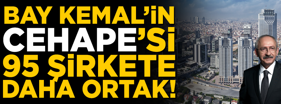 Kılıçdaroğlu'nun CHP'si, 95 şirkete daha ortak! İmparatorluk kurmuşlar