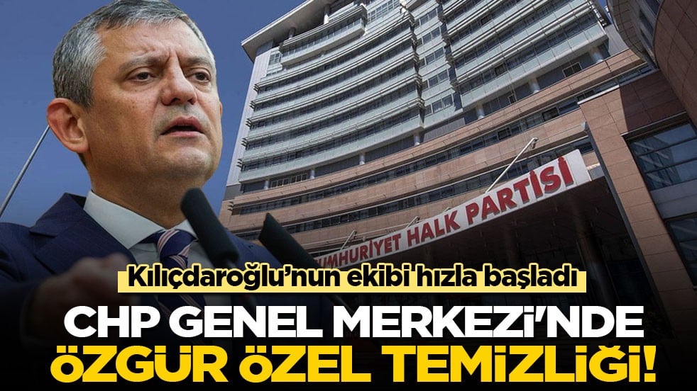 Kılıçdaroğlu’nun ekibi hızlı başladı: CHP Genel Merkezi'nde Özgür Özel temizliği