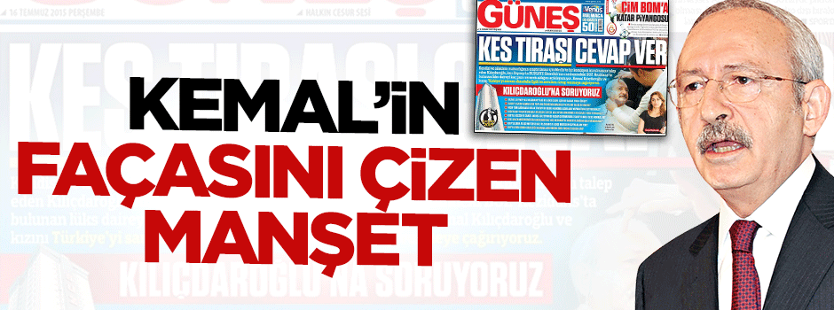 Kılıçdaroğlu'nun façasını çizen manşet
