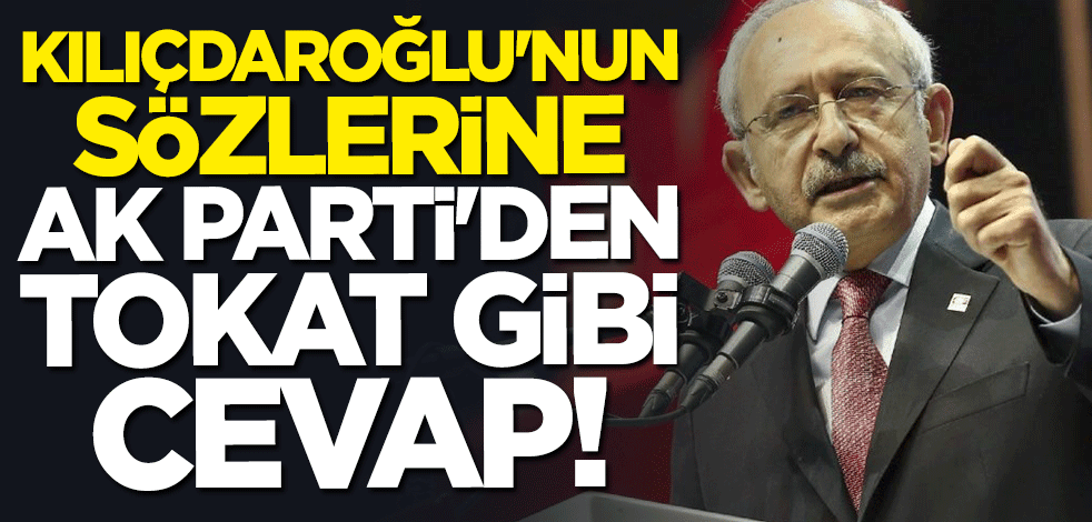 Kılıçdaroğlu'nun "geliyoruz" sözlerine AK Parti'den tokat gibi cevap