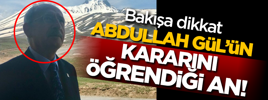 Kılıçdaroğlu'nun Gül'ün kararını öğrendiği an!