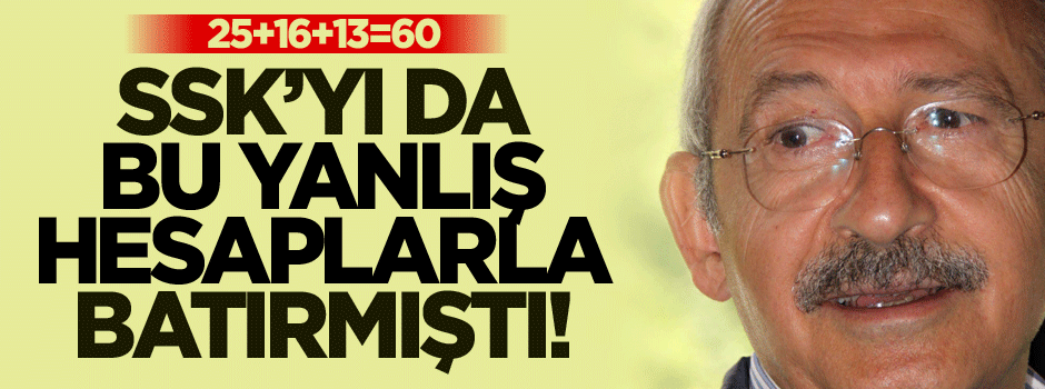 Kılıçdaroğlu'nun hesap cehaleti: 25+16+13=60!
