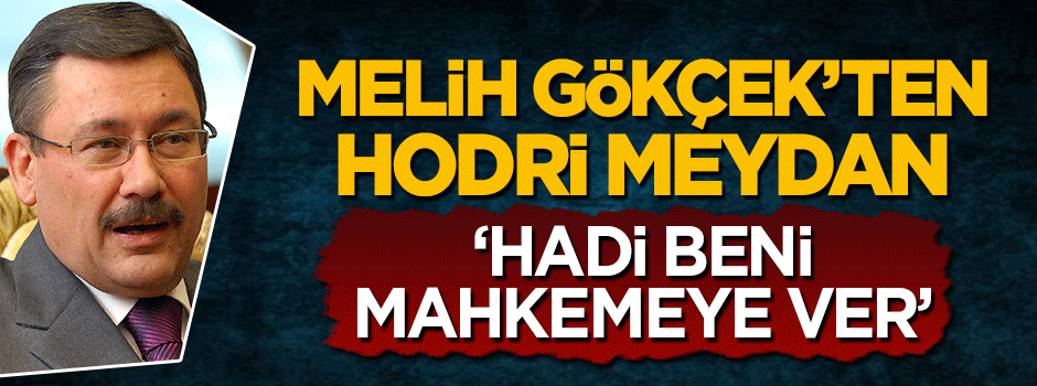Kılıçdaroğlu'nun ipliğini pazara çıkaran Melih Gökçek'ten hodri meydan