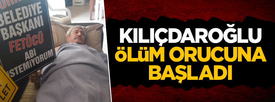Kılıçdaroğlu'nun kardeşi Celal Kılıçdaroğlu ölüm orucuna başladı