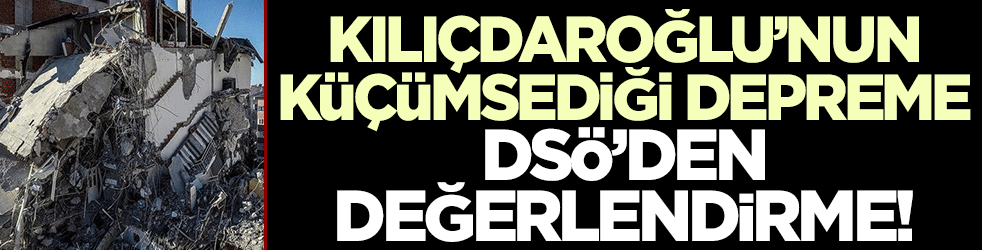 Kılıçdaroğlu'nun küçümsediği Kahramanmaraş depremine DSÖ değerlendirmesi!