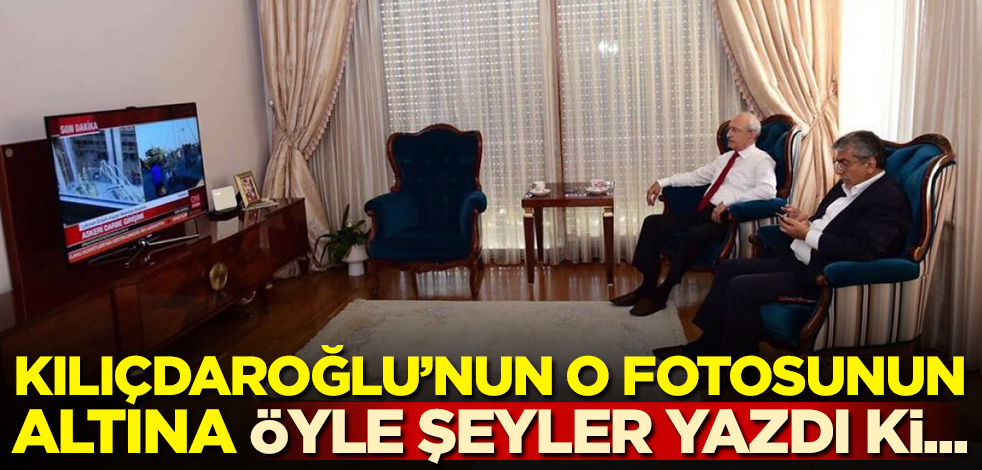 Kılıçdaroğlu’nun o fotosunun altına öyle şeyler yazdı ki…