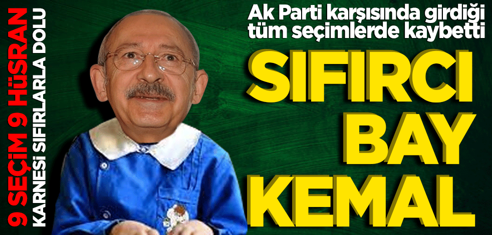 Kılıçdaroğlu'nun seçim karnesi: Sıfır sıfır sıfır!