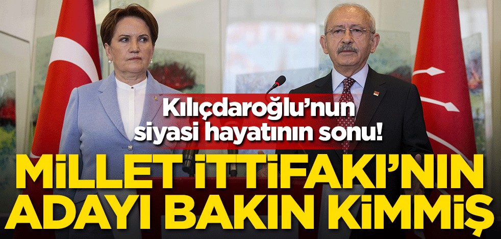 Kılıçdaroğlu'nun siyasi hayatının sonu! Millet İttifakı'nın adayı bakın kimmiş!