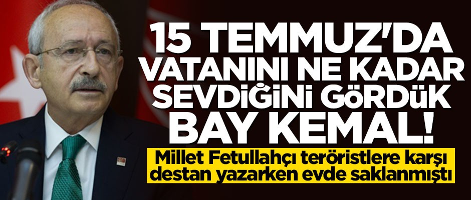 Kılıçdaroğlu'nun sözleri 15 Temmuz'u akıllara getirdi