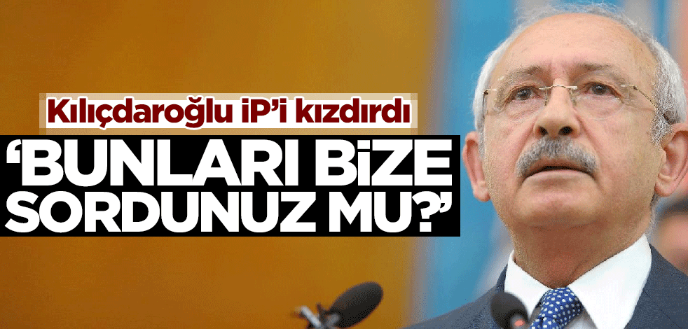Kılıçdaroğlu'nun sözleri İYİ Partilileri kızdırdı! "Bize sordunuz mu?"