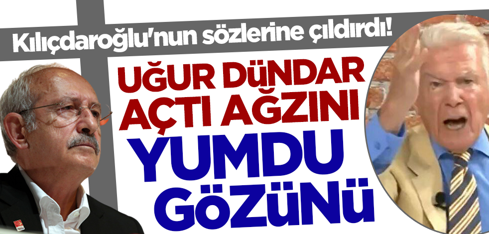 Kılıçdaroğlu'nun sözlerine çıldırdı! Uğur Dündar açtı ağzını yumdu gözünü