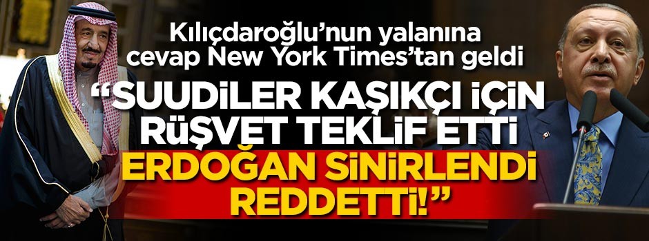 Kılıçdaroğlu'nun yalanına cevap New York Times'tan geldi