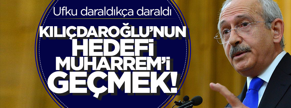 Kılıçdaroğlu'nun yerel seçim hedefi: Muharrem İnce'yi geçmek!