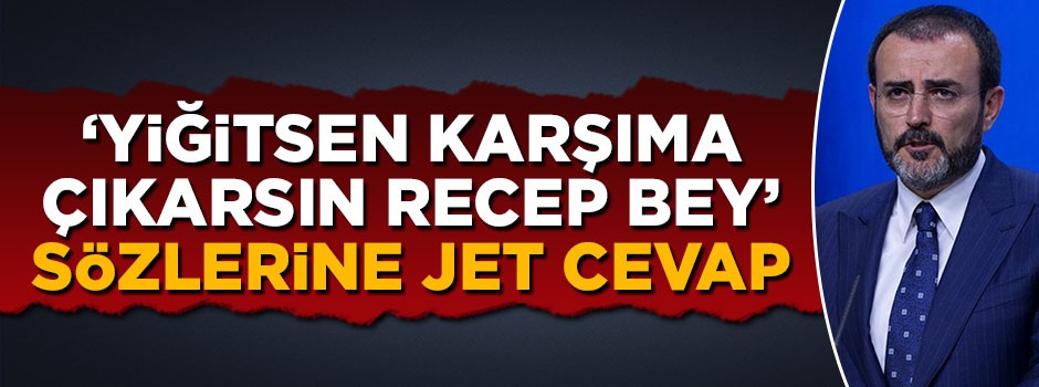 Kemal Kılıçdaroğlu'nun 'Yiğitsen karşıma çıkarsın Recep Bey' sözlerine tokat gibi cevap