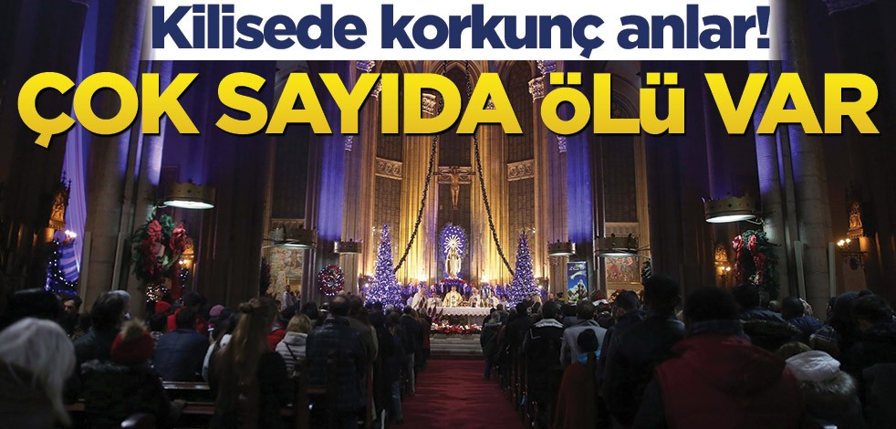 Kilisede izdiham! Çok sayıda ölü var