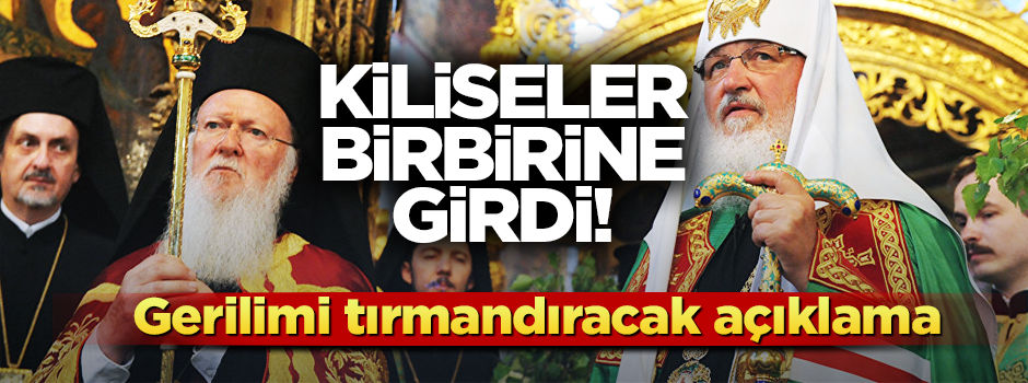 Kiliseler birbirine girdi! Hristiyan dünyasında kavga büyüyor