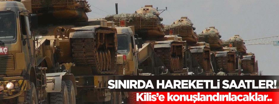 Kilis'te kritik noktalara obüsler konuşlandırılıyor