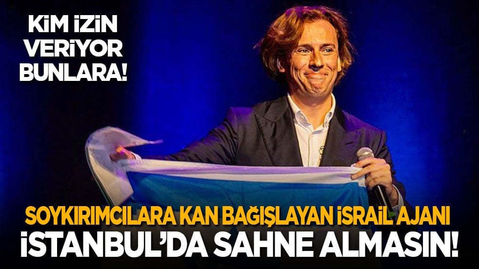 Kim izin veriyor bunlara! Soykırımcılara kan bağışlayan İsrail Ajanı İstanbul’da sahne alamasın!