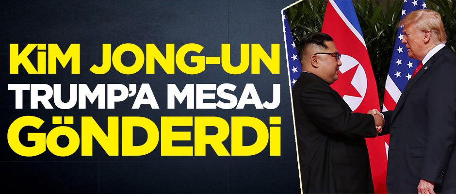Kim Jong-un, ABD Başkanı Trump'a mesaj gönderdi