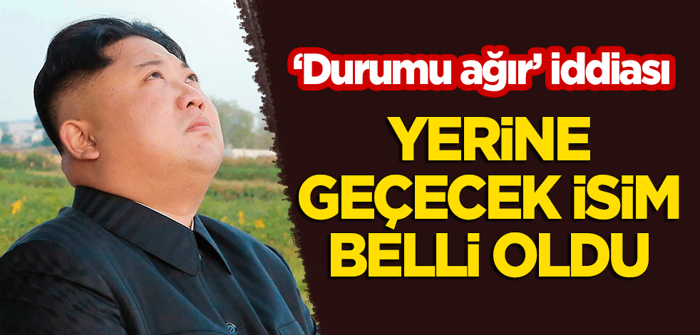 'Kim Jong-un durumu ağır' iddiası! Yerine kimin geçeceği belli oldu!