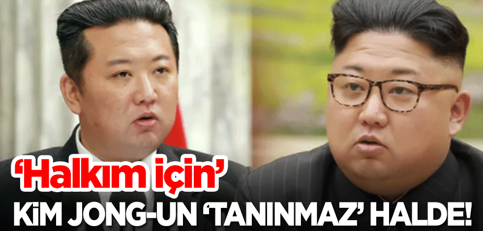 Kim Jong-un 'tanınmaz' halde! ‘Halkım için’