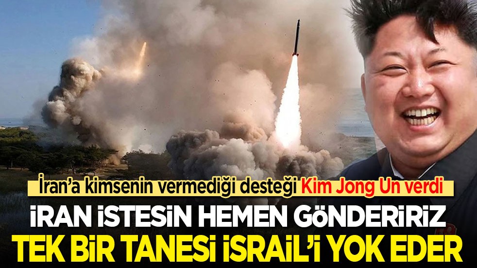 Kim Jong Un'dan İran'a açık destek: İsrail tek füzemiz yok eder