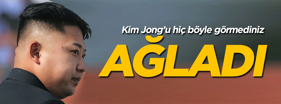 Kim Jong'u hiç böyle görmediniz! Ağladı