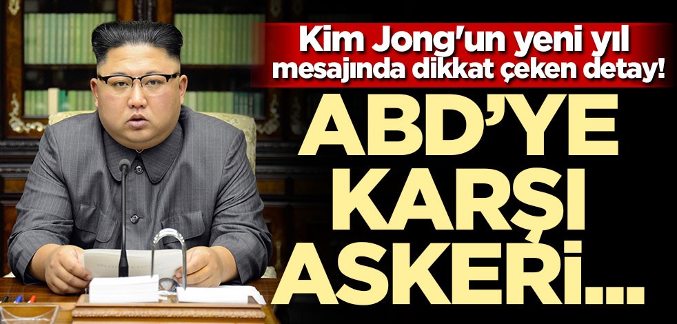 Kim Jong'un yeni yıl mesajında dikkat çeken detay! ABD'ye karşı askeri...