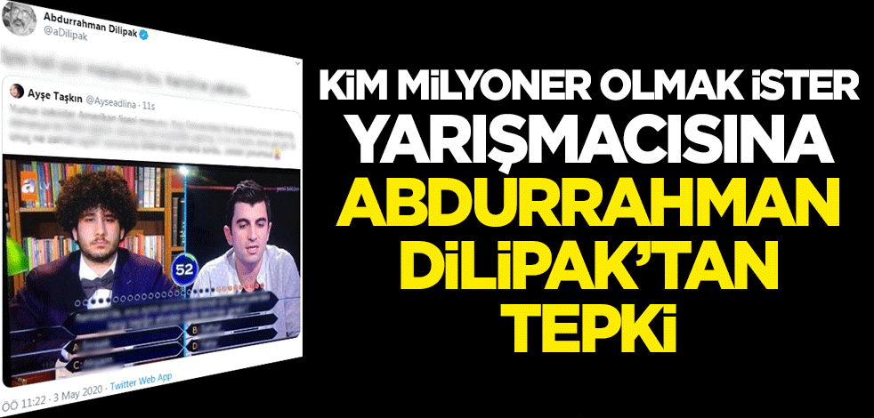 Kim Milyoner Olmak İster yarışmacısına Abdurrahman Dilipak'tan tepki
