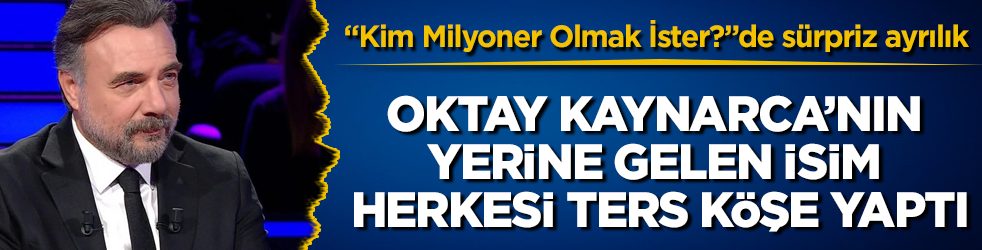 "Kim Milyoner Olmak İster?"de sürpriz ayrılık! Oktay Kaynarca’nın yerine gelen isim herkesi ters köşe yaptı