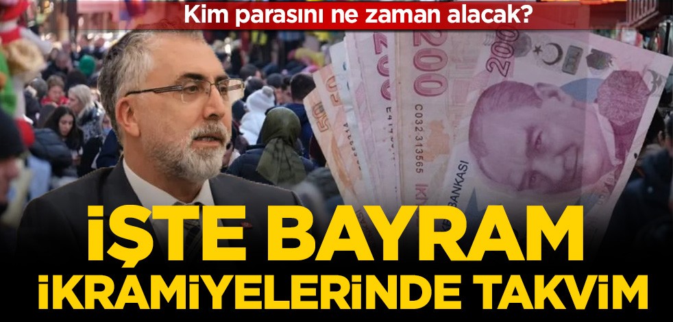 Kim parasını ne zaman alacak? İşte bayram ikramiyelerinde takvim