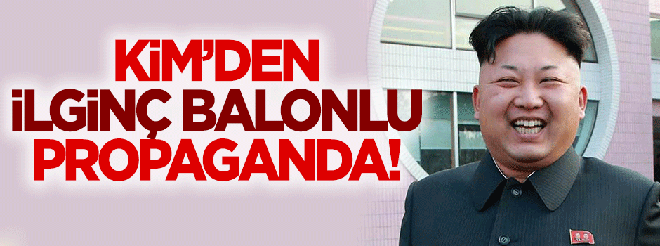 Kim'den ilginç balonlu propaganda!