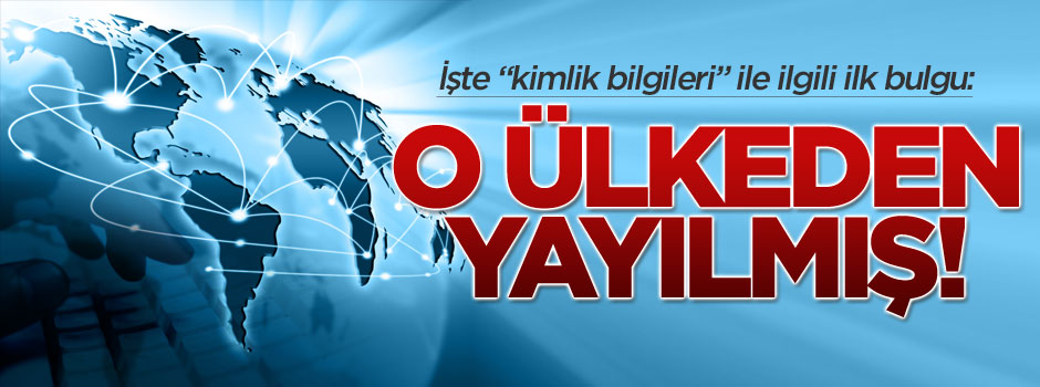 Kimlik bilgisi hırsızlarının yeri belli oldu