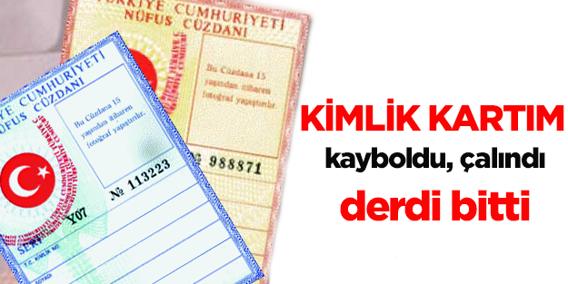 Kimlik kaybolmasından kaynaklı mağduriyetler önlendi