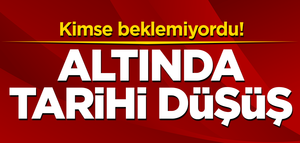 Kimse beklemiyordu! Altında tarihi düşüş