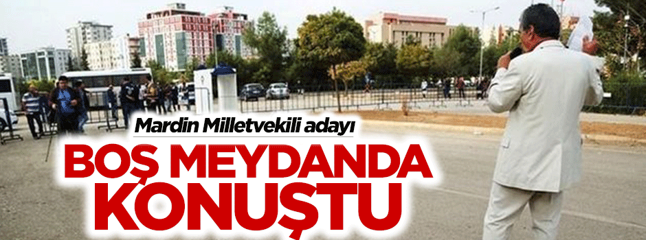 Kimse gelmedi boş meydana hitap etti!