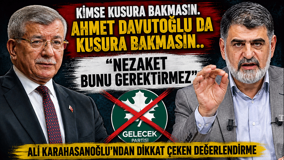 Kimse kusura bakmasın. Ahmet Davutoğlu da kusura bakmasın.. “Nezaket bunu gerektirmez” Ali Karahasanoğlu'ndan dikkat çeken değerlendirme