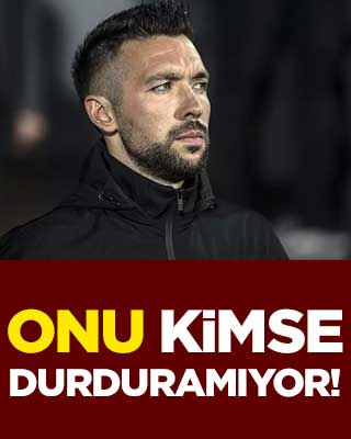Kimse onu durduramıyor!