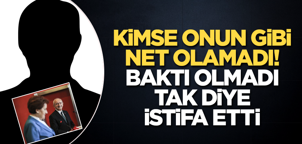 Kimse onun gibi net olamadı! Baktı olmadı, tak diye istifa etti