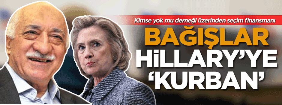 Kimse Yok Mu Derneği üzerinden seçim finansmanı: Bağışlar Hillary’ye ‘kurban’