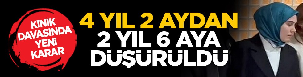 Kınık davasında yeni karar: 4 yıl 2 aydan 2 yıl 6 aya düşürüldü