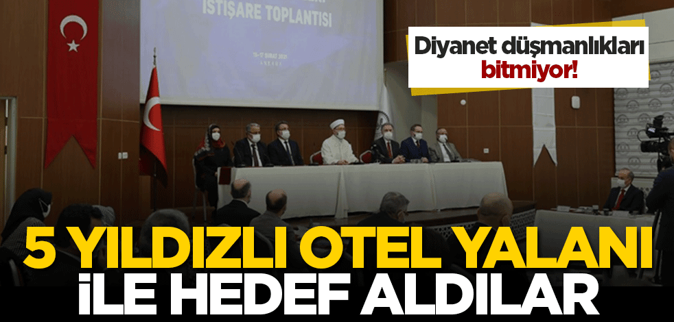 Kinleri bitmiyor! Diyanet'i bu sefer de 5 yıldızlı otel yalanı ile hedef aldılar