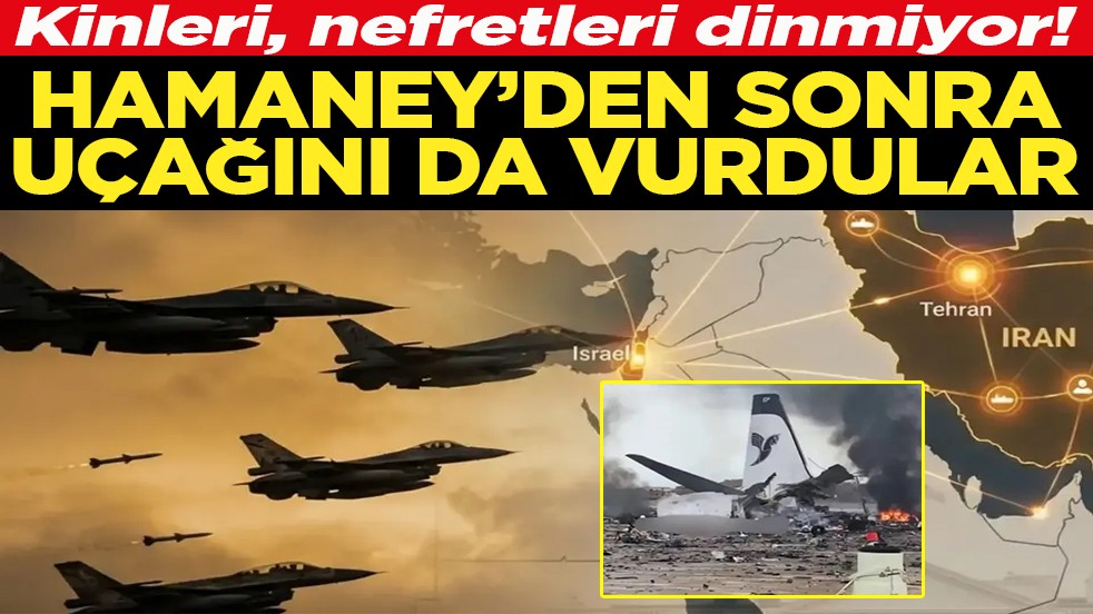 Kinleri, nefretleri dinmiyor! Hamaney'den sonra uçağını da vurdular