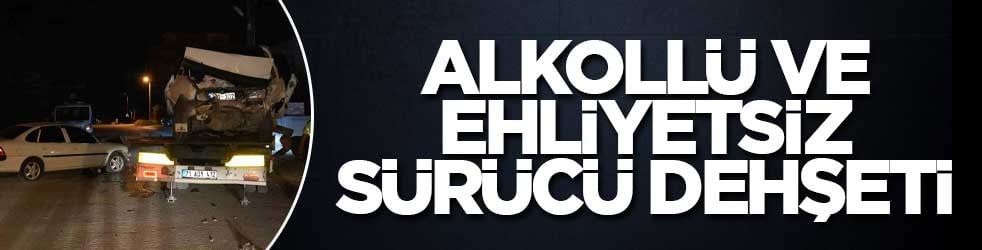 Kırıkkale’de alkollü ve ehliyetsiz sürücü dehşeti