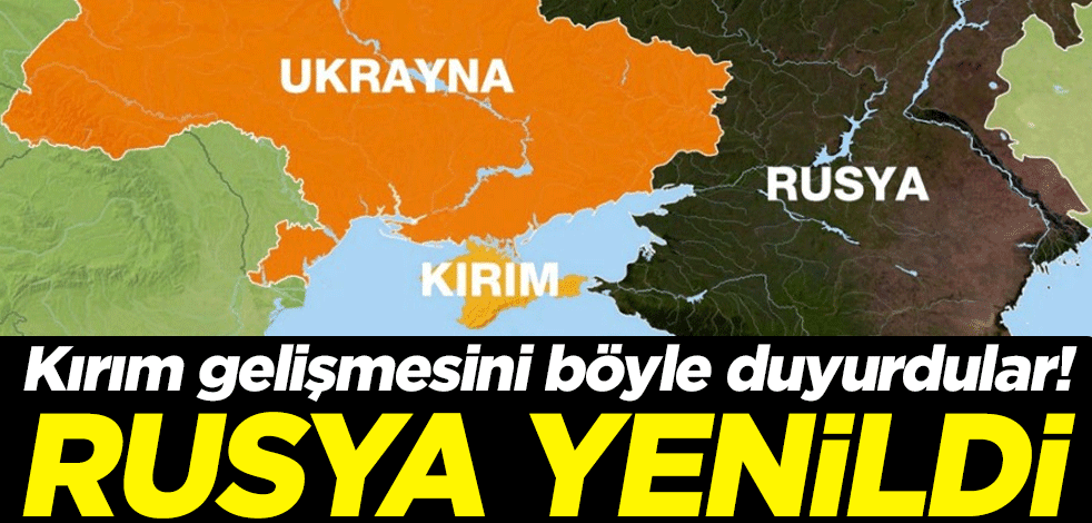 Kırım gelişmesini Ukrayna dünyaya böyle duyurdu! Rusya yenildi
