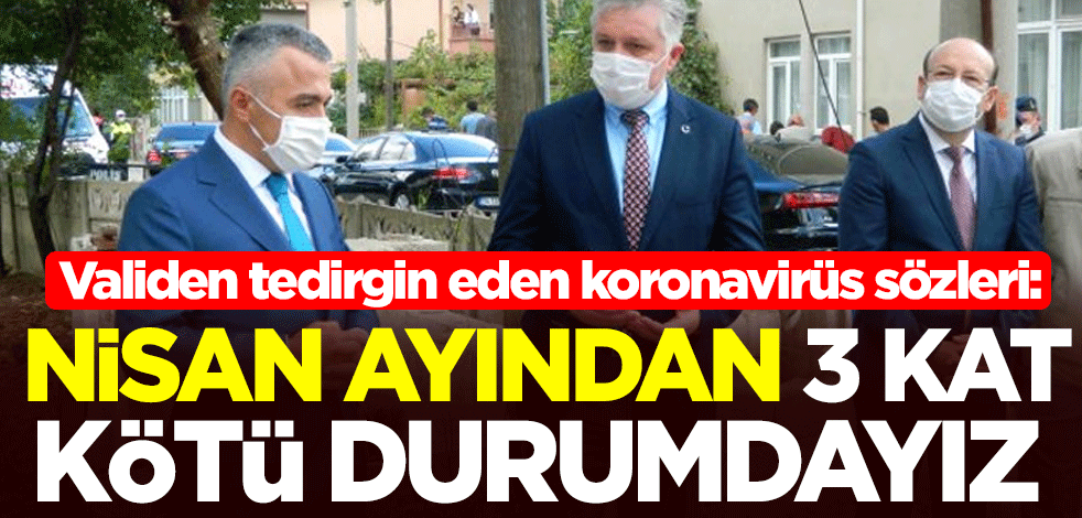 Kırklareli Valisi Osman Bilgin: Koronavirüste nisan ayından 3 kat kötü durumdayız