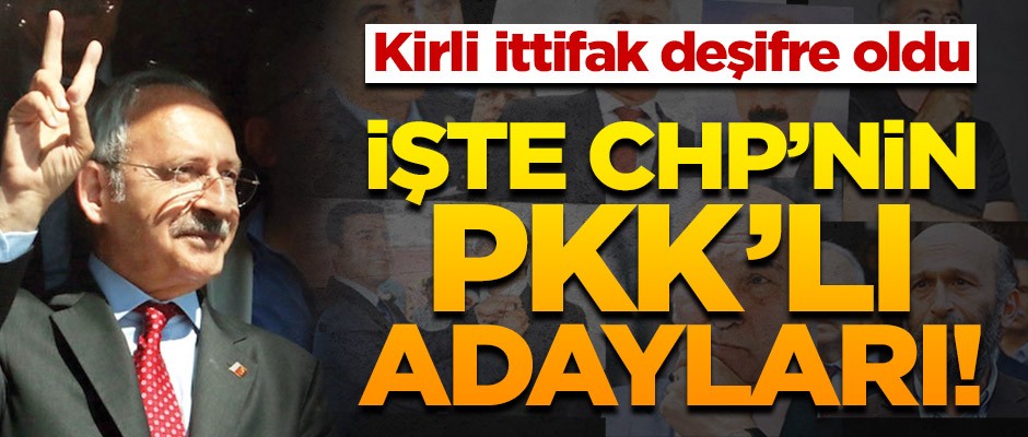 Kirli ittifak gün yüzüne çıktı! İşte CHP'nin PKK'lı adayları